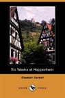 Elizabeth Gaskell, Elizabeth Cleghorn Gaskell, George Du Maurier - Six Weeks At Heppenheim (Dodo Press)