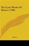 Horace - The Lyric Works of Horace (1786)