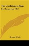 Herman Melville - The Confidence-Man: His Masquerade (1857