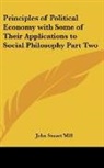 John Stuart Mill - Principles of Political Economy With Som