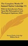 Samuel Ta Coleridge, Samuel Taylor Coleridge, William Shedd - The Complete Works of Samuel Taylor Cole