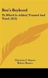 Robert Barnes, Charlotte E. Bowen - Ben's Boyhood: To Which Is Added; Truste