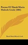 Dinah Maria M Craik, Dinah Maria Mulock Craik - Poems of Dinah Maria Mulock Craik (1866)