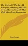 Henry Scougal - The Works of the Rev. H. Scougal Contain