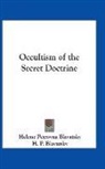 H. P. Blavatsky - Occultism of the Secret Doctrine