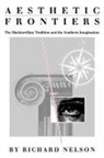 Richard Nelson - Aesthetic Frontiers: The Machiavellian T