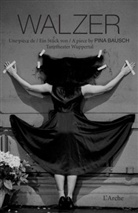 Pina Bausch, Pina (1940-2009) Bausch, BAUSCH PINA, Pina Bausch - Walzer : une pièce de Pina Bausch : extrait d'une représentation au Schauspielhaus Wuppertal. Walzer : ein Stück von ...