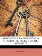 Anonymous - Automobile Engineering: A General Refere