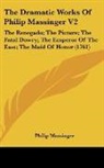 Philip Massinger - The Dramatic Works of Philip Massinger V