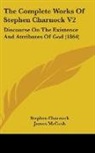 Stephen Charnock, James Mccosh - The Complete Works of Stephen Charnock V
