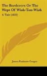 James Fenimo Cooper, James Fenimore Cooper - The Borderers Or the Wept of Wish-Ton-Wi