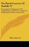William Marshall - The Rural Economy of Norfolk V2: Compris