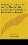 Henry Scougal - The Life of God in the Soul of Man Or, T
