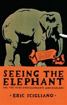 Eric Scigliano, Scigliano Eric - Seeing the Elephant