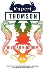 Rupert Thomson - Divided Kingdom
