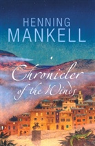 Henning Mankell - Chronicler of the Winds