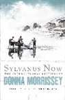 Donna Morrissey - Sylvanus Now
