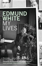 Edmund White - My Lives