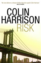 Colin Harrison - AUTHOR, Colin Harrison, Harrison Colin - Risk