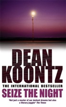 Dean Koontz, Dean R. Koontz - Seize the Night