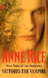 Anne Rice - Vittorio, the Vampire