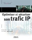 Collectif, Francis Ia, IA F, IA/MENAGER, Olivier Ménager - Optimiser et sécuriser son trafic IP