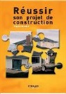 Hugues Marchat, Hugues Marchat, MARCHAT H, MARCHAT H., Marchat Hugues - Réussir son projet de construction