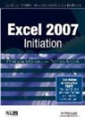 informaticien), Philippe Moreau, Philippe (1949-.... Moreau, Moreau Morie, Moreau Philippe, MOREAU/MORIE... - Excel 2007, initiation : guide de formation avec exercices et cas pratiques
