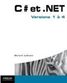 Gérard Leblanc, Gerard Leblanc, Gérard Leblanc, Gérard (1946-....) Leblanc, Leblanc Gerard - C Sharp et .Net : versions 1 à 4
