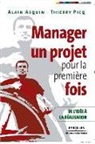 Alain Asquin, A. Picq Asquin, Alain Asquin, Asquin a Picq T, Asquin A. Picq T., ASQUIN/PICQ... - Manager un projet pour la première fois : de l'idée à la réalisation
