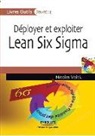 Michel Bacquet, Nicolas Volck, Nicolas Volck, Volck Nicolas - Déployer et exploiter Lean Six Sigma