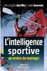 Frank Bournois, Christophe Inzirillo, Frank Bournois, Christophe Inzirillo, Chritophe Inzirillo, Inzirillo Bournois... - L'intelligence sportive au service du manager