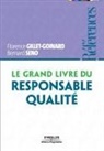 Bernard Seno, Florence Gillet-Goinard, Florence Gillet-Goinard, Florence (1959-....) Gillet-Goinard, GILLET-GOINARD/SENO, Bernard Seno... - Le grand livre du responsable qualité
