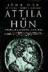 John Man - Attila the Hun