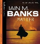Iain Banks, Iain M. Banks, Toby Longworth - Matter (Audio book)