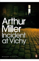 Arthur Miller - Incident at Vichy