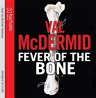 Val McDermid, Michael Maloney - The Fever of the Bone (Hörbuch)