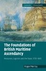 Roger Morriss, Roger (University of Exeter) Morriss, Morriss Roger - Foundations of British Maritime Ascendancy