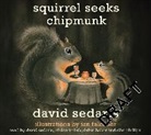 David Sedaris, Dylan Baker, Ian Falconer, David Sedaris, Elaine Stritch - Squirrel Seeks Chipmunk: A Wicked Bestiary (Hörbuch)