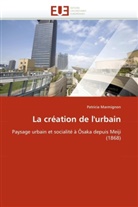 Patricia Marmignon, Marmignon-P - La Cration de L'Urbain