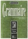 A. Carlier, Beaujeu, C.-M. Beaujeu, A. Carlier, Ccf Sorbonne, Claude-Marie Beaujeu... - Grammaire, 350 exercices, niveau supérieur II