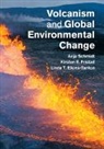 Anja Fristad Schmidt, Linda Elkins-Tanton, Linda T. Elkins-Tanton, Kirsten Fristad, Kirsten E. Fristad, Anja Schmidt... - Volcanism and Global Environmental Change