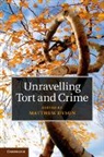 Matthew Dyson, Matthew (University of Cambridge) Dyson, Matthew Dyson, Matthew (University of Cambridge) Dyson, Dyson Matthew - Unravelling Tort and Crime
