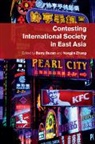 Barry Buzan, Barry (London School of Economics and Polit Buzan, Barry Zhang Buzan, Barry Buzan, Barry (London School of Economics and Political Science) Buzan, Buzan Barry... - Contesting International Society in East Asia