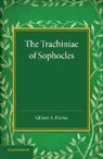Gilbert A. Davies, Gilbert A. Davies, Davies Gilbert A. - Trachiniae of Sophocles