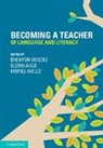 Brenton Doecke, Brenton (Deakin University Doecke, Brenton Auld Doecke, Glenn Auld, Glenn (Deakin University Auld, Auld Glenn... - Becoming a Teacher of Language and Literacy