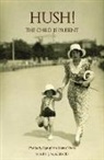 Mary Macleod, Mary J Macleod, Mary J. MacLeod - ''Hush! the Child Is Present''