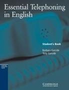 Barbara Garside, Tony Garside - Essential Telephoning in English: Essential Telephoning in English Student Book