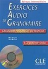 Maia Gregoire, Maïa Grégoire, Alina Kostucki, Eugene Collilieux - Exercices Audio de Grammaire - Niveau intermédiaire: Exercices audio de grammaire : grammaire progressive du français : niveau intermédiaire