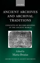 Maria Brosius, Maria Brosius, Maria (Lecturer in Ancient History at the University of Newcastle) Brosius - Ancient Archives and Archival Traditions